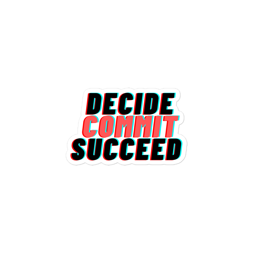 Decide Commit Succeed sticker