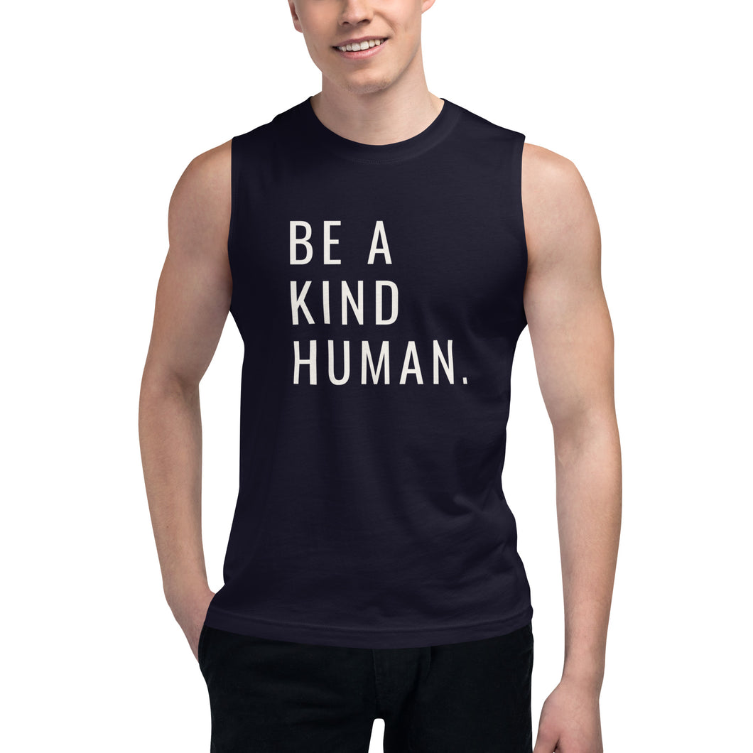 Be a Kind Human Muscle Shirt